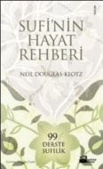 Sufi’nin Hayat Rehberi                                                                                                                                                                                                                                         