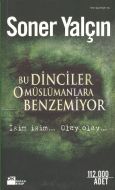 Bu Dinciler O Müslümanlara Benzemiyor                                                                                                                                                                                                                          