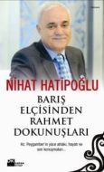 Barış Elçisinden Rahmet Dokunuşları                                                                                                                                                                                                                            