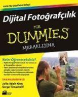 Dijital Fotoğrafçılık - For Dummies, Meraklısına                                                                                                                                                                                                               