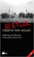 12 Eylül Türkiye’nin Miladı                                                                                                                                                                                                                                    