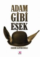 Adam Gibi Eşek                                                                                                                                                                                                                                                 