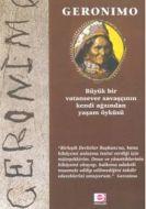 Geronimo Büyük Bir Vatansever Savaşçının Kendi Ağz                                                                                                                                                                                                             
