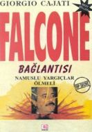Falcone Bağlantısı Namuslu Yargıçlar Ölmeli                                                                                                                                                                                                                    