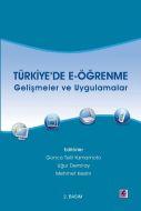 Türkiye’de E-öğrenme - Gelişmeler ve Uygulamalar                                                                                                                                                                                                               