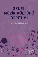 Genel Müzik Kültürü Öğretimi                                                                                                                                                                                                                                   