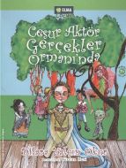 Cesur Aktör Gerçekler Ormanı’nda                                                                                                                                                                                                                               