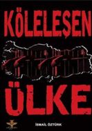 Köleleşen Ülke                                                                                                                                                                                                                                                 