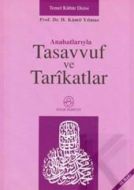 Anahatlarıyla Tasavvuf ve Tarikatlar                                                                                                                                                                                                                           