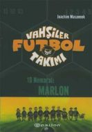 Vahşiler Futbol Takımı 10 10 Numaralı Marlon                                                                                                                                                                                                                   