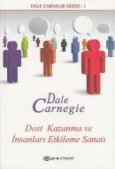 Dost Kazanma Ve İnsanları Etkileme Sanatı                                                                                                                                                                                                                      