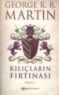 Buz ve Ateşin Şarkısı 3. Kitap - Kılıçların Fırtın                                                                                                                                                                                                             