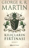 Buz ve Ateşin Şarkısı 3. Kitap - Kılıçların Fırtın                                                                                                                                                                                                             