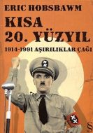 Kısa 20.Yüzyıl  (1914 1991 Aşırılıklar Çağı)                                                                                                                                                                                                                   