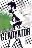 Gladyatör -  Futbol Arenalarında Bir İsyanın Hikay                                                                                                                                                                                                             