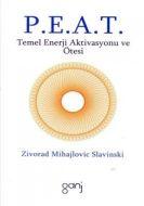 P.E.A.T Temel Enerjı Aktivasyonu ve Ötesi                                                                                                                                                                                                                      