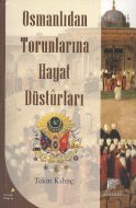 Osmanlıdan Torunlarına Hayat Desturları                                                                                                                                                                                                                        