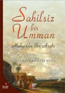 Sahilsiz Bir Umman Hakikat, Şeriat ve İbn Arabi                                                                                                                                                                                                                
