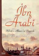 İbn Arabi Kibrit-i Ahmer’in Peşinde                                                                                                                                                                                                                            