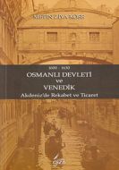 Osmanlı Devleti ve Venedik                                                                                                                                                                                                                                     