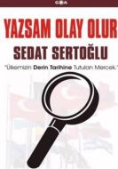 Yazsam Olay Olur Ülkemizin Derin Tarihine Tutulan                                                                                                                                                                                                              
