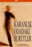 Karanlık Odadaki Suretler                                                                                                                                                                                                                                      