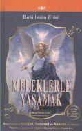 Meleklerle Yaşamak (Ciltli)                                                                                                                                                                                                                                    
