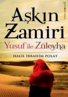 Aşkın Zamiri - Yusuf ile Züleyha                                                                                                                                                                                                                               