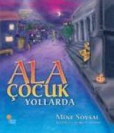 Ala Çocuk Yollarda                                                                                                                                                                                                                                             