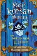 Korkunç Gıcık 3. Hıçkıdık Nasıl Korsan Olursun                                                                                                                                                                                                                 