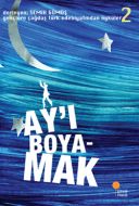 Gençlere Çağdaş Türk Edebiyatından Öyküler 2 - Ay’                                                                                                                                                                                                             