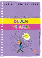 Çıtır Çıtır Felsefe - Beden ve Akıl                                                                                                                                                                                                                            