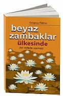 Beyaz Zambaklar Ülkesinde (Bir Milletin Uyanışı)                                                                                                                                                                                                               