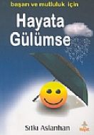 Hayata Gülümse                                                                                                                                                                                                                                                 