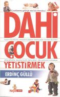 Dahi Çocuk Yetiştirmek                                                                                                                                                                                                                                         