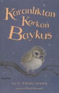 Karanlıktan Korkan Baykuş                                                                                                                                                                                                                                      