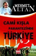 Cami Kışla Parantezinde Türkiye                                                                                                                                                                                                                                