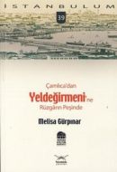 Çamlıca’dan Yeldeğirmeni’ne Rüzgarın Peşinde                                                                                                                                                                                                                   