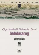 Çılgın Kalabalık Gelmeden Önce Galatasaray - İstan                                                                                                                                                                                                             