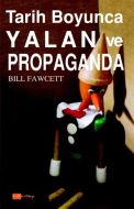 Tarih Boyunca Yalan ve Propaganda                                                                                                                                                                                                                              