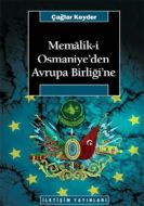Memalik-i Osmaniye’den Avrupa Birliğine                                                                                                                                                                                                                        