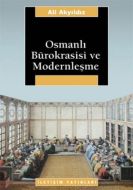 Osmanlı Bürokrasisi ve Modernleşme                                                                                                                                                                                                                             