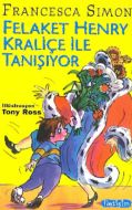 Felaket Henry Kraliçe ile Tanışıyor                                                                                                                                                                                                                            