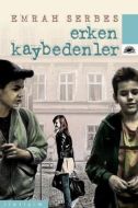 Erken Kaybedenler                                                                                                                                                                                                                                              