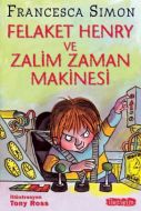 Felaket Henry ve Zalim Zaman Makinesi                                                                                                                                                                                                                          