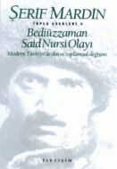 Bediüzzaman Said Nursi Olayı Modern Türkiye’de Din                                                                                                                                                                                                             