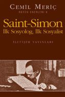 Saint-Simon İlk Sosyolog, İlk Sosyalist                                                                                                                                                                                                                        