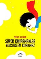 Süper Kahramanlar Yüksekten Korkmaz                                                                                                                                                                                                                            