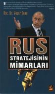 Rus Stratejisinin Mimarları                                                                                                                                                                                                                                    