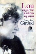 Lou: Özgür Bir Kadının Öyküsü                                                                                                                                                                                                                                  